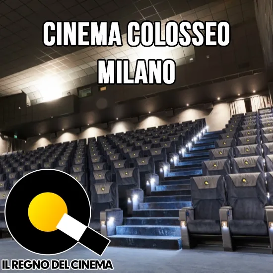 Biglietti Cinema Colosseo Milano scontati